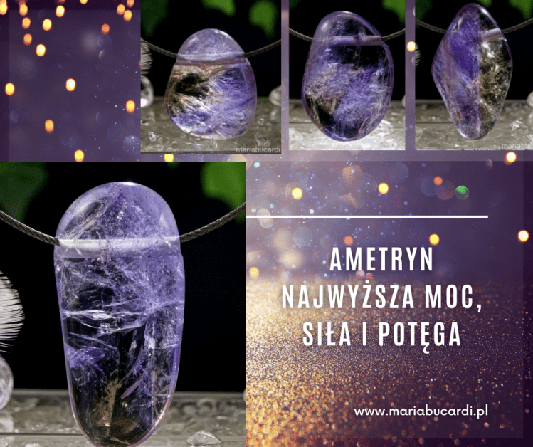 Ametryn, ametyst i cytry, Kamienie Mocy, kryształ, minerał, kamień, znaczenie, właściwości, działanie, magiczne, Maria Bucardi