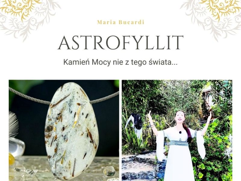 Kamień Mocy Astrofyllit – właściwości, działanie i znaczenie – światło, pozytywne wibracje, na kobiece&nbsp;problemy