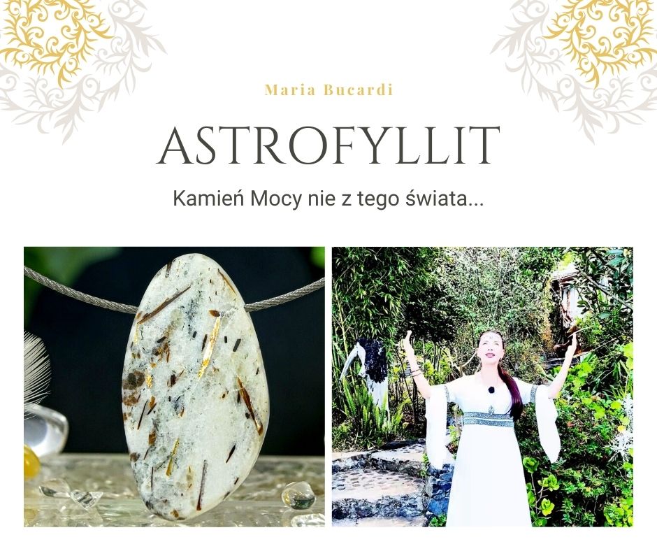 Astrofyllit kamien mocy Maria Bucardi