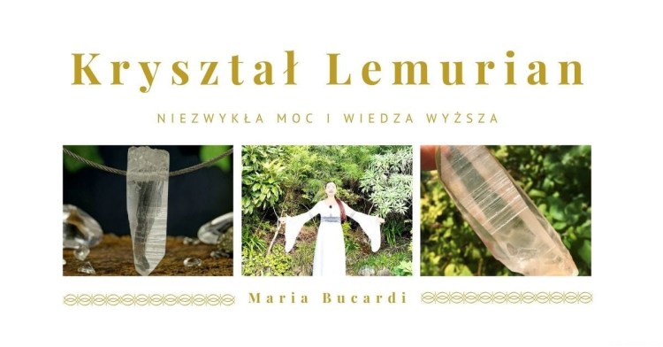 Krysztal-Lemurian-właściwości znaczenie działanie - Maria-Bucardi