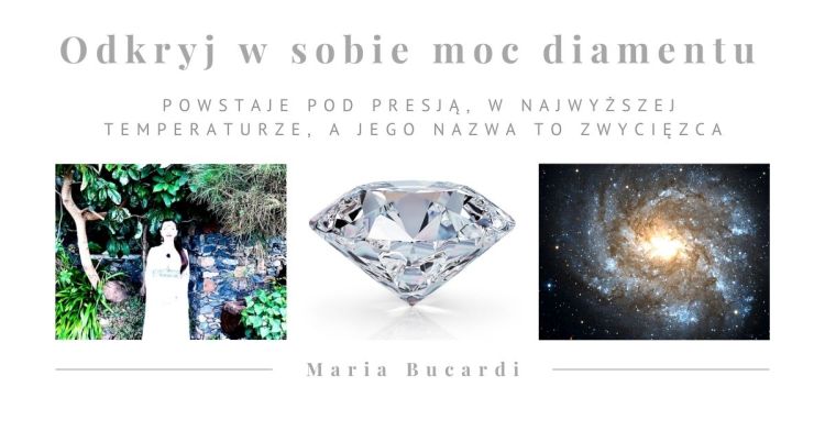blog Maria Bucardi, odkryj w sobie moc diamentu