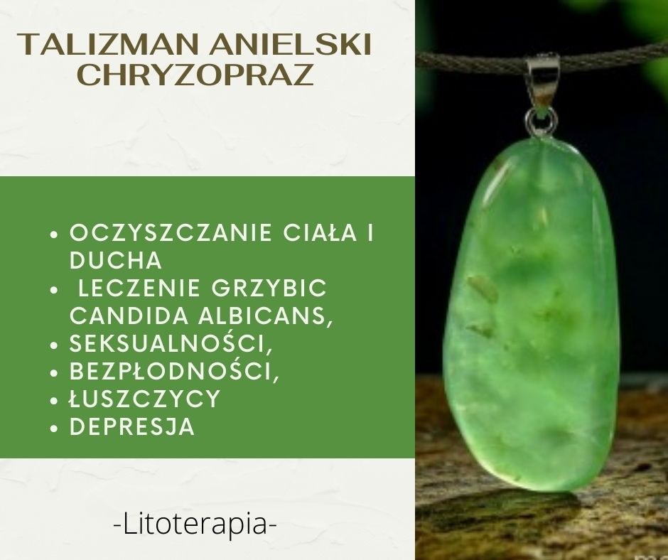 talizman anielski chryzopraz, uzdrowienie, leczenie, oczyszczanie, Kamienie Mocy, kryształ, minerał, kamień, znaczenie, właściwości, działanie, magiczne, Maria Bucardi
