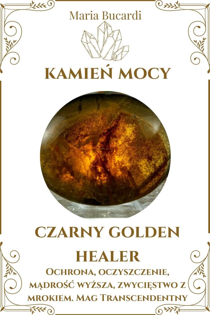 Czarny Golden Healer Kamień Mocy, Maria Bucardi