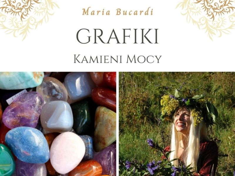 Grafiki Kamienie Mocy Marii&nbsp;Bucardi