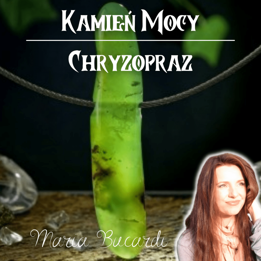 Chryzporaz Kamien Mocy, kryształ, minerał, kamień, znaczenie, właściwości, działanie, magiczne, Maria Bucardi