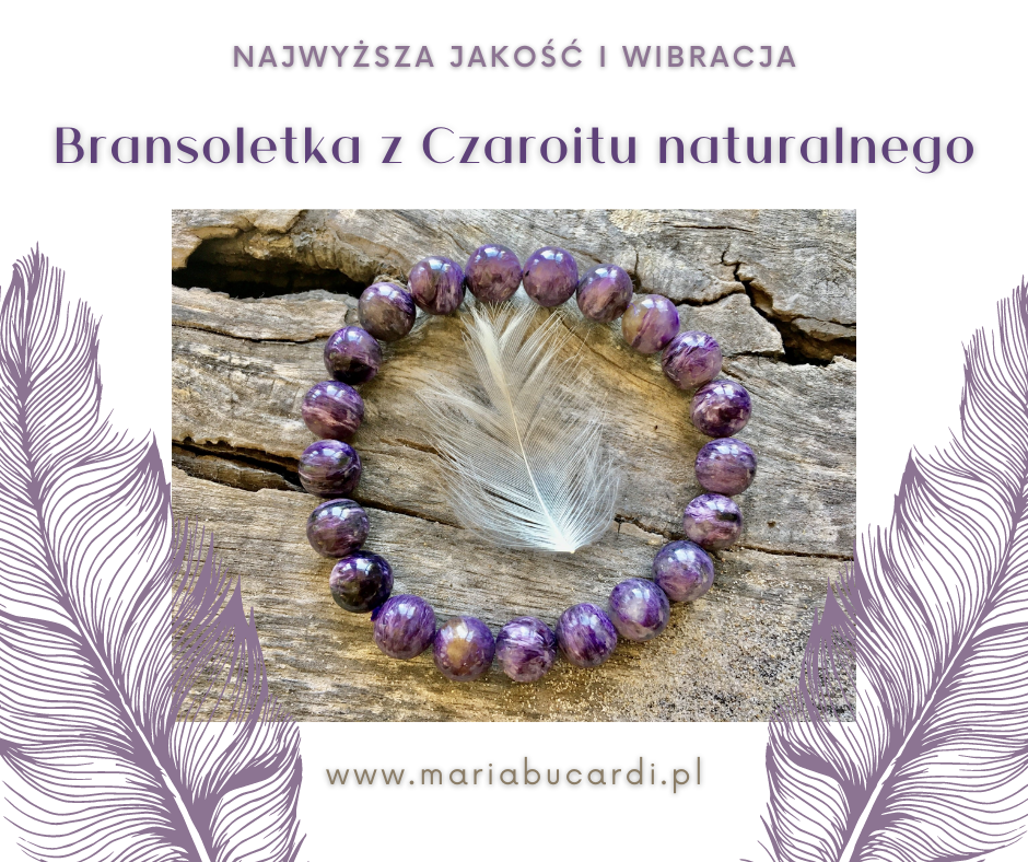 Kamienie Mocy, kryształ, minerał, kamień, znaczenie, właściwości, działanie, magiczne, Maria Bucardi czaroit bransoletka