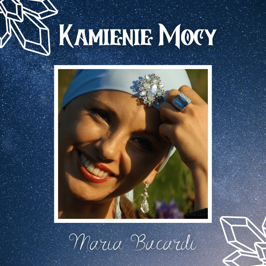 Kamienie Mocy, kryształ, minerał, kamień, znaczenie, właściwości, działanie, magiczne, Maria Bucardi grafika