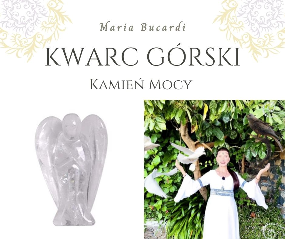 Kamien-Mocy-krysztal-gorski-od-Marii-Bucardi_znaczenie, właściwości, działanie
