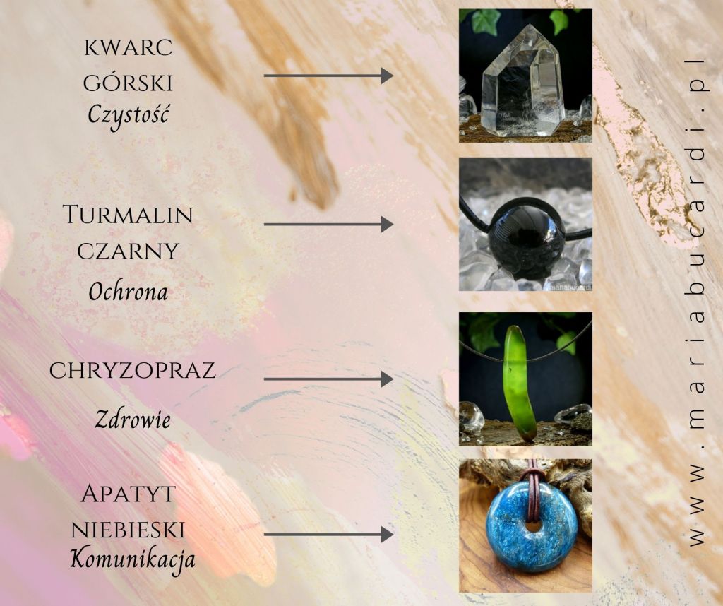 Kwarc górski, turmalin, chryzopraz, apatyt, Kamienie Mocy Maria Bucardi