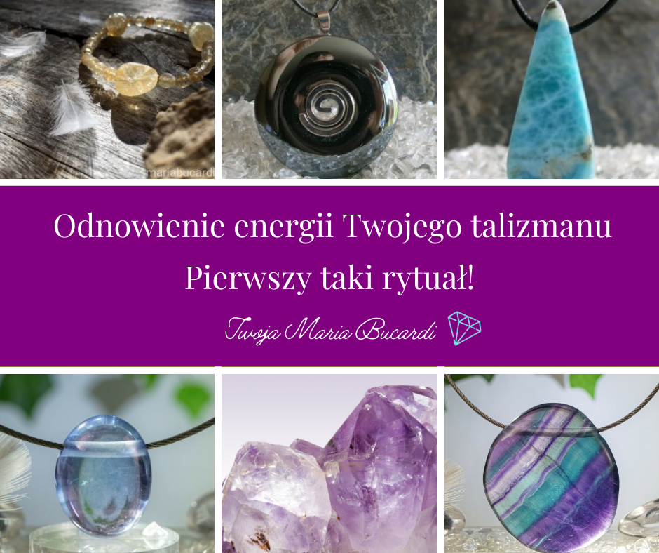 Odnowienie energii Twojego talizmanu. Maria Bucardi