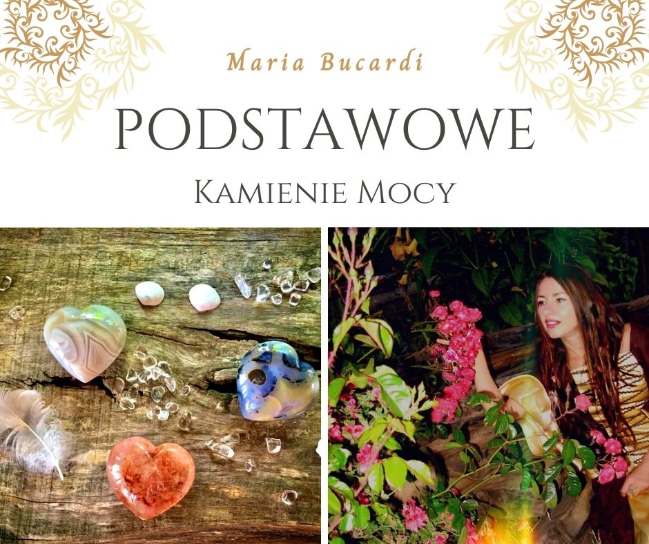 Podtawowe Kamienie Mocy, znaczenie, właściwości, działanie, Maria Bucardi