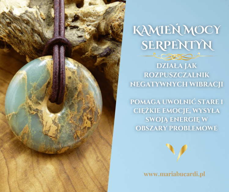 Serpentynit, Kamienie Mocy, kryształ, minerał, kamień, znaczenie, właściwości, działanie, magiczne, Maria Bucardi