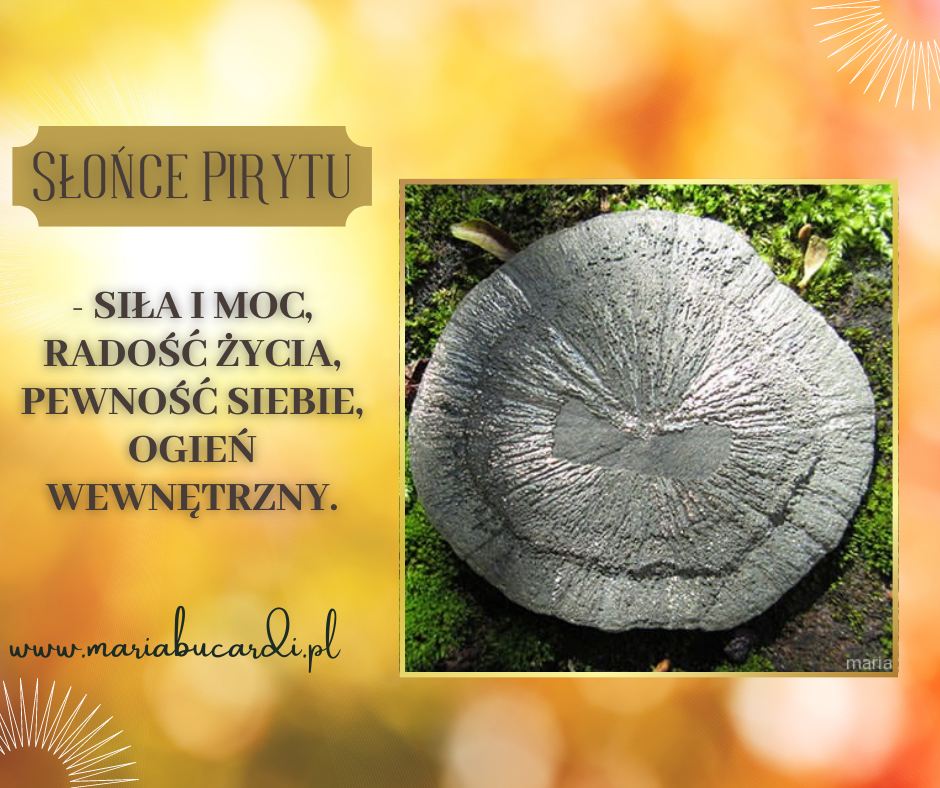 Słońce pirytu, Kamienie Mocy, kryształ, minerał, kamień, znaczenie, właściwości, działanie, magiczne, Maria Bucardi 11