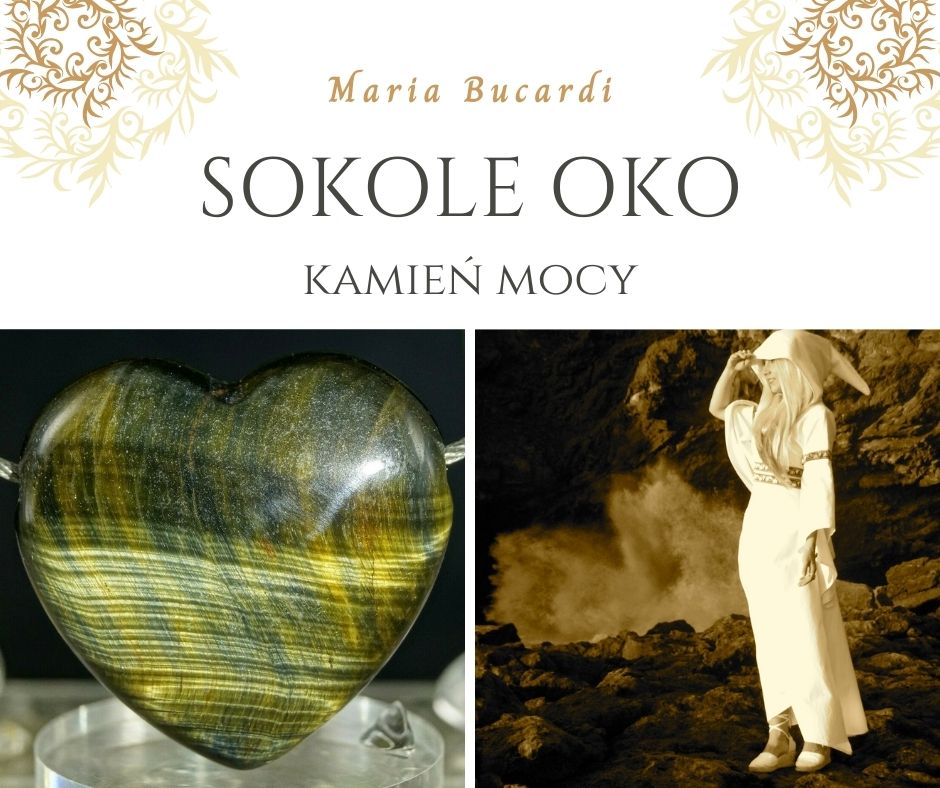 Sokole Oko Kamień Mocy, znaczenie, właściwości, działanie, Maria Bucardi