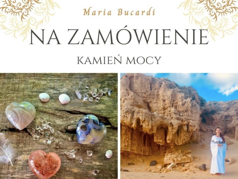 Kamienie Mocy przygotowane specjalnie dla Ciebie, na zamówienie, dobrane do Twojej sytuacji i osobowości, od Marii&nbsp;Bucardi